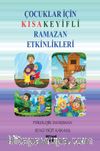 Çocuklar İçin Kısa Keyifli Ramazan Etkinlikleri