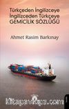 Türkçeden İngilizceye İngilizceden Türkçeye Gemicilik Sözlüğü
