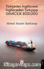 Türkçeden İngilizceye İngilizceden Türkçeye Gemicilik Sözlüğü