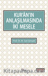Kur'an'ın Anlaşılmasında İki Mesele