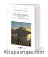 Eski İstanbul 1553-1839 & Gravürler ve Açıklayıcı Notlar Eşliğinde (Cep Boy) (Tam Metin)