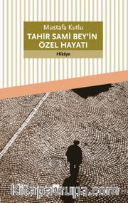 Tahir Sami Bey'in Özel Hayatı