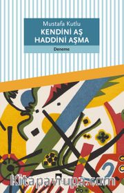 Kendini Aş Haddini Aşma