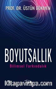 Boyutsallık <br /> Bilimsel Farkındalık