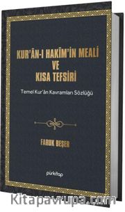Kuran-ı Hakîm’in Meali ve Kısa Tefsiri <br /> Temel Kur’an Kavramları Sözlüğü, Esma-i Hüsna Şerhi ve Kısa Peygamberler Tarihi