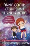 Anne Çocuk Etkileşimli Etkinlik Kitabı