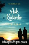 Aşk Kaderdir