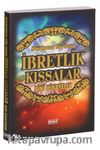 Hayatımıza Yön Veren İbretlik Kıssalar Dini Hikayeler