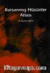 Kutsanmış Hüzünler Atlası