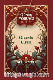 Güneş Tohumu II. Kitap <br /> Gecenin Elleri