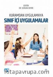 Kuramdan Uygulamaya Sınıf İçi Uygulamalar