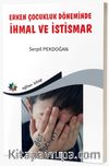 Erken Çocukluk Döneminde İhmal ve İstismar