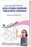 Erken Çocukluk Dönemi Üstün Yetenekli Çocuklara Yönelik Dijital Etkinlikler
