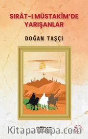 Sırat-I Müstakim’de Yarışanlar