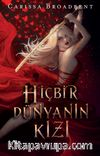 Hiçbir Dünyanın Kızı (Ciltli)