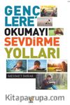 Gençlere Okumayı Sevdirme Yolları