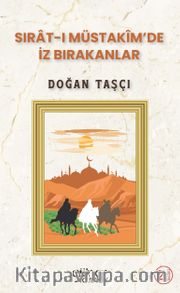 Sırat-ı Müstakîm’de İz Bırakanlar 