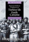 Türkiye'de Etnik Çatışma & İmparatorluktan Cumhuriyete