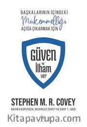 Güven ve İlham Ver <br /> Başkalarının İçindeki Mükemmelliği Açığa Çıkarmak İçin