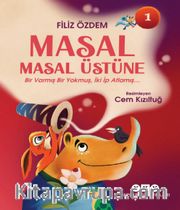 Masal Masal Üstüne 1 / Bir Varmış Bir Yokmuş, İki İp Atlamış