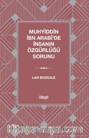 Muhyiddin İbn Arabi'de İnsanın Özgürlüğü Sorunu