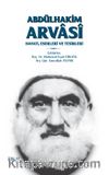 Abdülhakim Arvasî & Hayatı, Eserleri ve Tesirleri