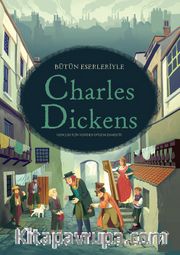 Bütün Eserleriyle Charles Dickens (Ciltli)
