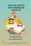 Çocuklar İçin Dini Terimler Sözlüğü