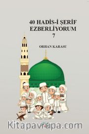 40 Hadis-i Şerif Ezberliyorum 7