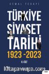 Türkiye Siyaset Tarihi 2. Cilt 1923-2023 & 100 Yılın Siyaseti