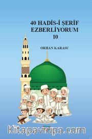 40 Hadis-i Şerif Ezberliyorum 10