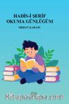 Hadis-i Şerif Okuma Günlüğüm