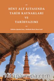 Hint Alt Kıtasında Tarih Kaynakları ve Tarihyazımı