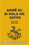Agirê Ku Bi Mala Me Ketiye