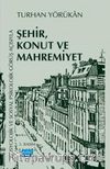 Sosyolojik ve Sosyal Psikolojik Görüş Açısıyla Şehir, Konut Ve Mahremiyet