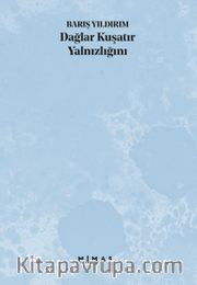 Dağlar Kuşatır Yalnızlığını