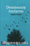 Demlenmiş Anılarım