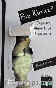 Biz Kimiz ? <br /> Çepniler, Alevilik ve  Karadeniz