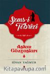 Aşkın Gözyaşları 1 / Şems Tebrizi