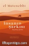 El-Mütenebbi İnsanın Şarkısı (Seçilmiş Şiirler)   