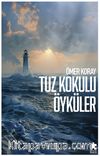 Tuz Kokulu Öyküler