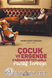 Çocuk ve Ergende Çağdaş Metotlarla Pozitif Terbiye