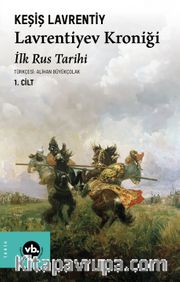 Lavrentiyev Kroniği (1. Cilt) <br /> İlk Rus Tarihi 