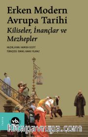 Erken Modern Avrupa Tarihi / Kiliseler, İnançlar ve Mezhepler 