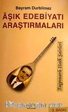 Aşık Edebiyatı Araştırmaları & Taşpınarlı Halk Şiirleri