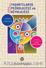Yaşantıların Psikolojisi ve Biyolojisi