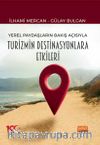 Yerel Paydaşların Bakış Açısıyla Turizmin Destinasyonlara Etkileri