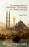 Rus Seyahatnamelerinde Osmanlı Toplumu ve Türk İmgesi
