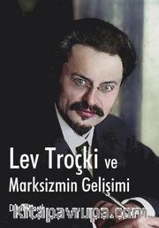 Lev Troçki ve Marksizmin Gelişimi