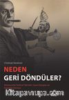 Neden Geri Döndüler? & Almanya’da Tarihsel Tahrifat, Siyasi Komplo ve Faşizmin Dönüşü